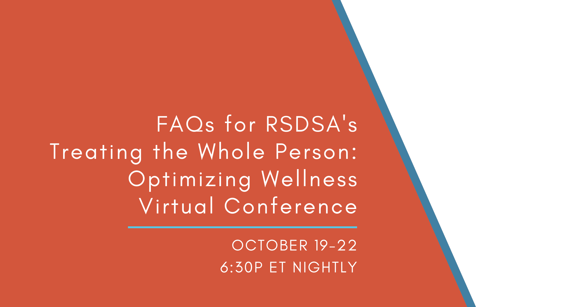 FAQs – RSDSA’s Treating the Whole Person: Optimizing Wellness Conference – 2020