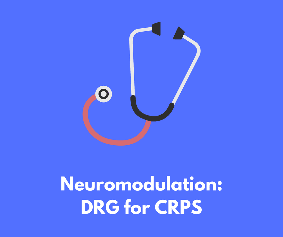 CRPS Awareness Day 28: Neuromodulation and DRG